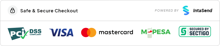 Safe and secure checkout powered by IntaSend with PCI DSS, Visa, Mastercard, M-Pesa, and Sectigo
