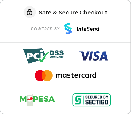 Safe and secure checkout powered by IntaSend with PCI DSS, Visa, Mastercard, M-Pesa, and Sectigo